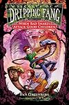 Secrets of Dripping Fang, Book Eight: When Bad Snakes Attack Good Children