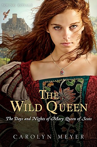The Wild Queen: The Days and Nights of Mary Queen of Scots cover