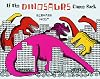 If the Dinosaurs Came Back
