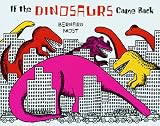 If the Dinosaurs Came Back
