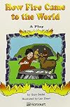 How Fire Came to the World