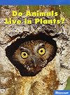 Do Animal Live..plants, On-level Reader Grade K: Harcourt School Publishers Science (Hsp Sci 09)