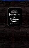 Dramaturgy in American Theater: A Source Book