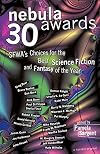 Nebula Awards 30: SFWA's Choices For The Best Science Fiction And Fantasy Of The Year (Nebula Awards Showcase)