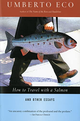 How to Travel with a Salmon & Other Essays (With: William Weaver) cover