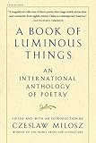 A Book Of Luminous Things An International Anthology Of Poetry
