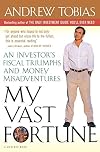 My Vast Fortune: An Investor's Fiscal Triumphs and Money Misadventures
