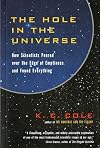 The Hole in the Universe: How Scientists Peered over the Edge of Emptiness and Found Everything