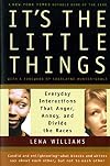 It's the Little Things: Everyday Interactions That Anger, Annoy, and Divide the Races