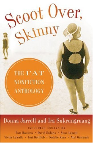Scoot Over, Skinny: The Fat Nonfiction Anthology book cover
