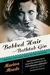 Bobbed Hair and Bathtub Gin: Writers Running Wild in the Twenties