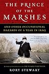 The Prince of the Marshes: And Other Occupational Hazards of a Year in Iraq