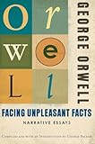 Facing Unpleasant Facts: Narrative Essays @amazon.com