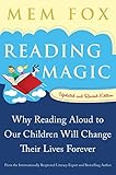 Reading Magic: Why Reading Aloud to Our Children Will Change Their Lives Forever