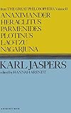 Anaximander, Heraclitus, Parmenides, Plotinus, Laotzu, Nagarjuna (Harvest Book, Hb 288)