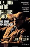 C. S. Lewis at the Breakfast Table and Other Reminiscences: New Edition