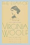 The Essays of Virginia Woolf : Volume 1, 1904-1912