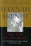 The Life of the Mind: One-Volume Edition