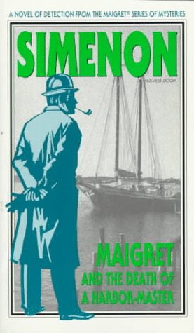 Maigret and the Death of a Harbor-Master / Misty Harbour / Maigret and Monsieur Labbe book cover