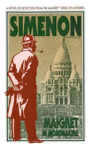 Maigret in Montmartre / Maigret and the Strangled Stripper / Maigret at Picratt's book cover