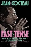 Past Tense: The Cocteau Diaries Volume 1