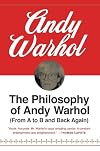 The Philosophy of Andy Warhol (From A to B and Back Again)