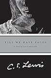 Cover of Till We Have Faces by C. S. Lewis