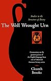 The Well Wrought Urn: Studies in the Structure of Poetry
