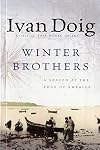 Winter Brothers : A Season at the Edge of America