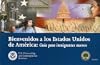 Welcome to the United States: A Guide for New Immigrants