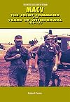 MACV, the Joint Command in the Years of Withdrawal, 1968-1973