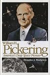 William H. Pickering: America's Deep Space Pioneer