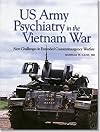 US Army Psychiatry in the Vietnam War