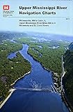 Upper Mississippi River Navigation Charts Minneapolis Mn To Cairo Il Upper Mississippi River Miles 866 To 0 Minnesota And St Croix Rivers 2011