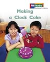 Rigby PM Math Readers: Individual Student Edition Green Making a Clock Cake