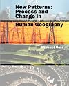 New Patterns: Process and Change in Human Geography