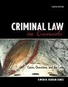 Criminal Law in Canada: Cases, Questions, and the Code
