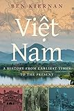 Viet Nam A History From Earliest Times To The Present