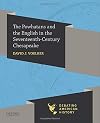 The Powhatans and the English in the Seventeenth-Century Chesapeake