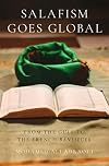 Salafism Goes Global: From the Gulf to the French Banlieues