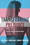 Transforming Prejudice: Identity, Fear, and Transgender Rights
