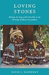 Loving stones : making the impossible possible in the worship of Mount Govardhan