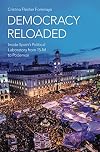 Democracy Reloaded: Inside Spain's Political Laboratory from 15-M to Podemos