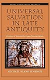 Universal Salvation in Late Antiquity: Porphyry of Tyre and the Pagan-Christian Debate