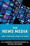 The News Media: What Everyone Needs to Knowยฎ