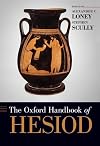 The Oxford Handbook of Hesiod (Oxford Handbooks)