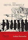 The Devil Himself: A Tale of Honor, Insanity, and the Birth of Modern America