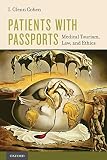 Patients With Passports Medical Tourism Law And Ethics