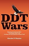 DDT Wars: Rescuing Our National Bird, Preventing Cancer, and Creating the Environmental Defense Fund