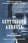 The Gettysburg Address: Perspectives on Lincoln's Greatest Speech